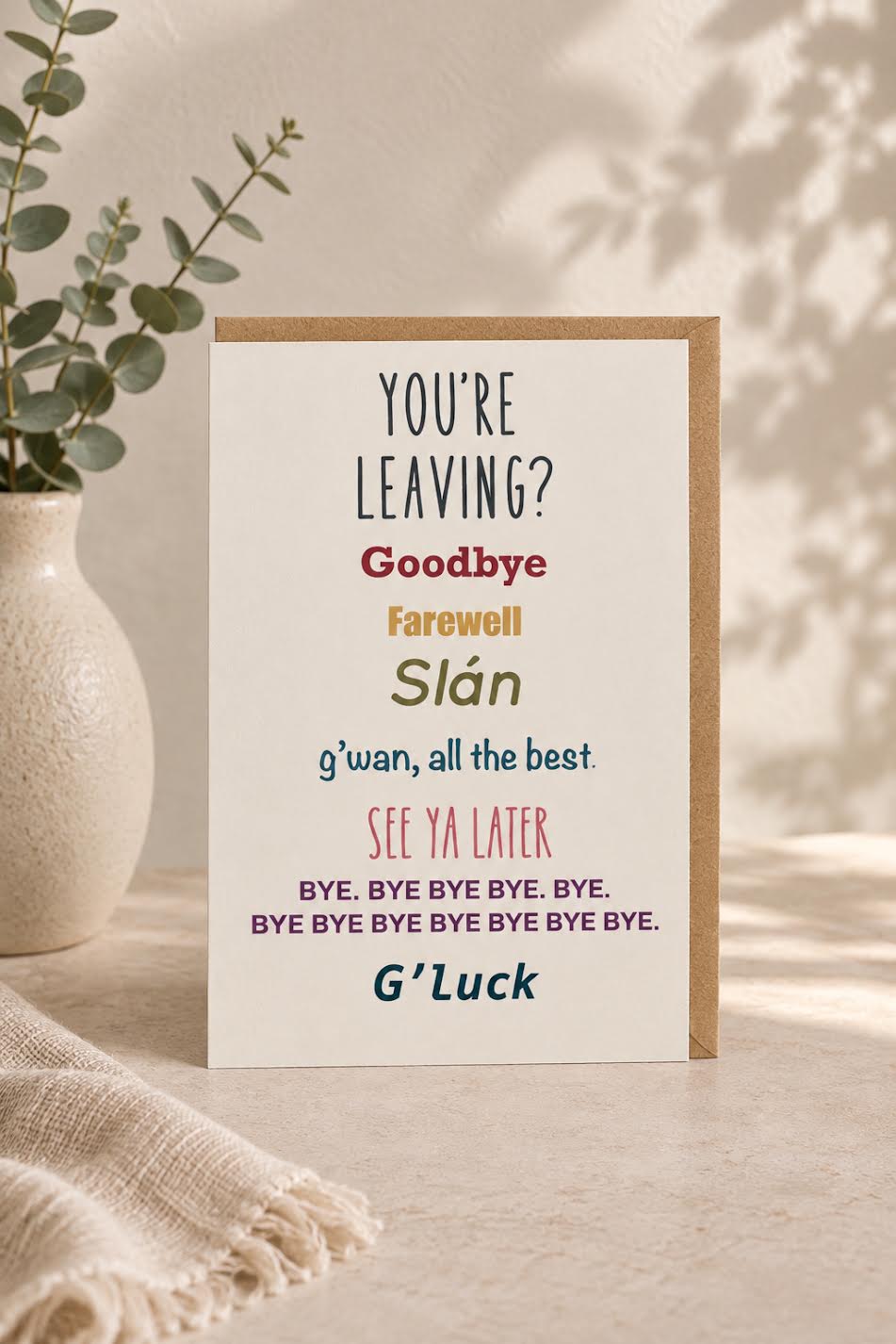 You're Leaving? Farewell Greeting Card